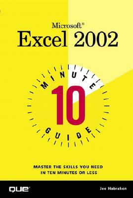 10 Minute Guide to Microsoft Excel 2002 by Joe Habraken