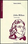 John Milton: A Literary Life by Cedric C. Brown