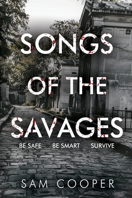 Songs Of The Savages by Sam Cooper