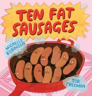 Ten Fat Sausages by Tor Freeman, Michelle Robinson