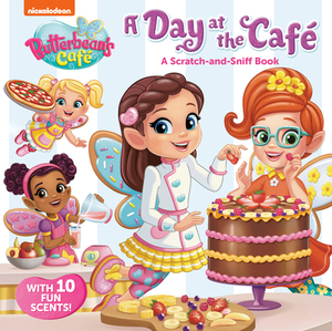A Day at the Cafe: A Scratch-And-Sniff Book (Butterbean's Cafe) by Kristen L. Depken