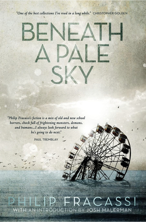 Beneath a Pale Sky by Philip Fracassi