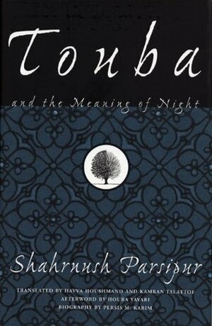 Touba and the Meaning of Night by Shahrnush Parsipur
