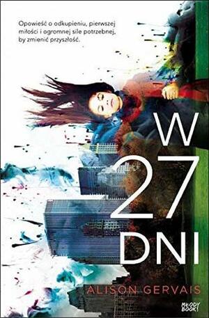 W 27 dni by Alison Gervais
