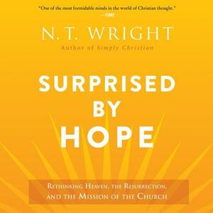 Surprised by Hope by N.T. Wright, Tom Wright