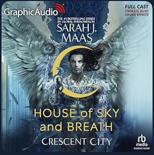 House of Sky and Breath (1 & 2) [Dramatized Adaptation] by Sarah J. Maas