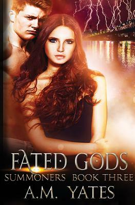 Fated Gods by A. M. Yates