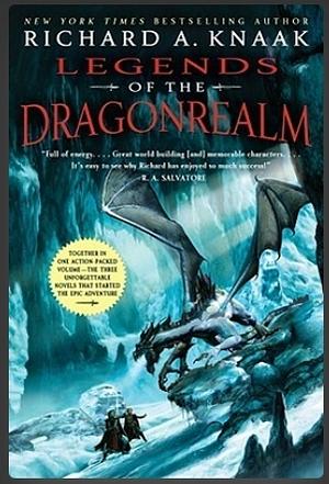 Legends of the Dragonrealm by Richard A. Knaak