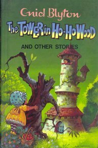 The Tower In The Ho-Ho Wood And Other Stories by Enid Blyton, Lesley Blackman