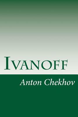 Ivanoff by Anton Chekhov