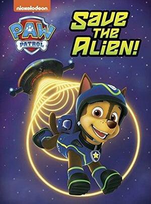 Paw Patrol: Save the Alien! by Nickelodeon Publishing