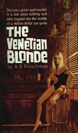 The Venetian Blonde by Sid Fleischman, A.S. Fleischman