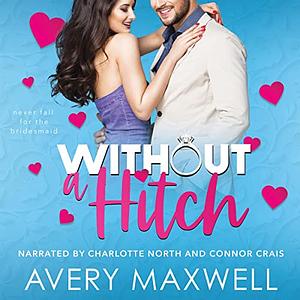 Without A Hitch by Avery Maxwell