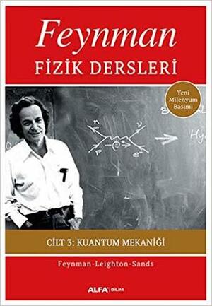 Feynman Fizik Dersleri Cilt 3: Kuantum Mekanigi by Richard P. Feynman