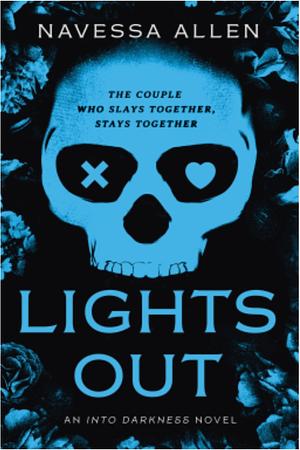 Lights Out: An Into Darkness Novel by Navessa Allen