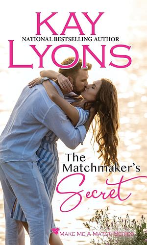 The Matchmaker's Secret  by Kay Lyons