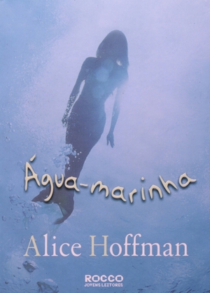 Água-marinha by Alice Hoffman