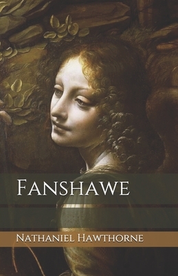 Fanshawe by Nathaniel Hawthorne