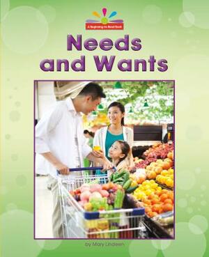 Needs and Wants by Mary Lindeen