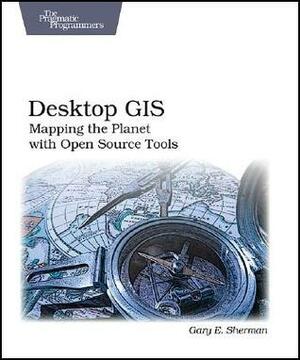 Desktop GIS by Gary Sherman