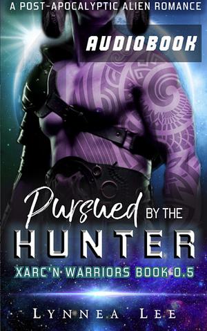 Pursued By The Hunter by Lynnea Lee