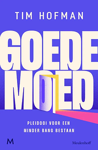 Goede moed by Tim Hofman