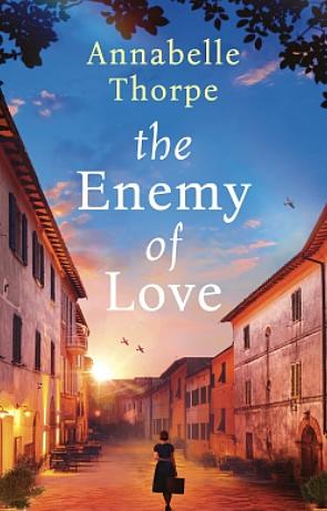 The Enemy of Love by Annabelle Thorpe, Annabelle Thorpe