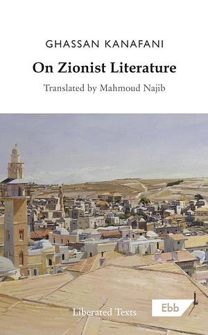 On Zionist Literature by Ghassan Kanafani