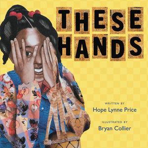 These Hands by Hope Lynne Price