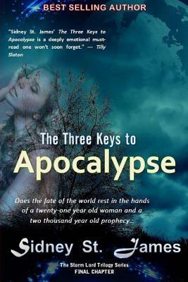 The Three Keys to Apocalypse: Will Gabriel Blow His Horn by Sidney St James