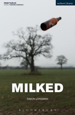 Milked by Simon Longman