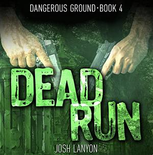 Dead Run by Josh Lanyon