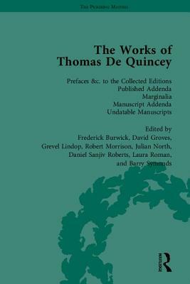 The Works of Thomas de Quincey, Part III by Grevel Lindop