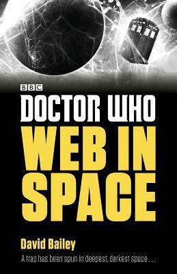 Doctor Who: Web in Space by David Bailey
