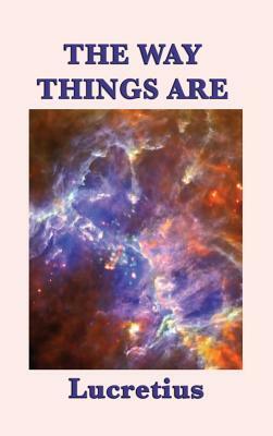 The Way Things Are by Lucretius Lucretius