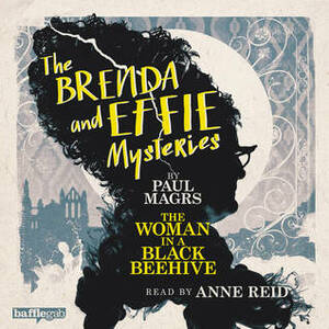 The Woman In A Black Beehive by Anne Reid, Paul Magrs