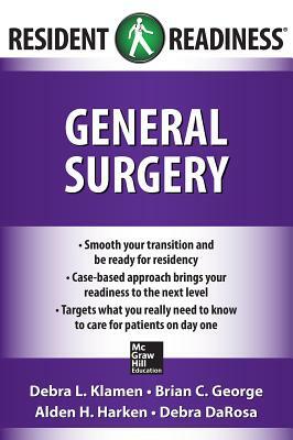 General Surgery by Alden H. Harken, Brian C. George, Debra L. Klamen