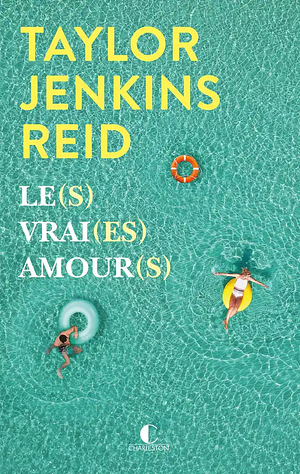 Le(s) vrai(es) amour(s) by Taylor Jenkins Reid