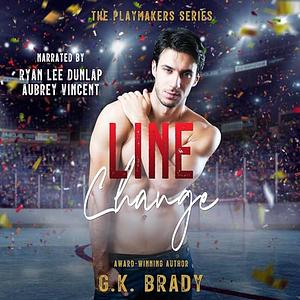 Line Change: by G.K. Brady