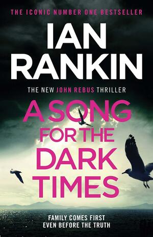 A Song for the Dark Times by Ian Rankin