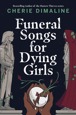 Funeral Songs for Dying Girls by Cherie Dimaline