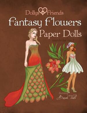 Fantasy Flowers Paper Dolls Dollys and Friends: wardrobe no 7 Fantasy Flowers by Basak Tinli, Dollys and Friends