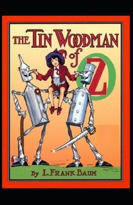 The Tin Woodman of Oz Illustrated by L. Frank Baum