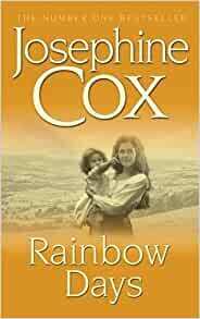 Rainbow Days by Josephine Cox