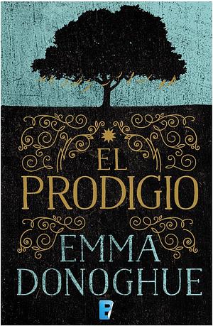 El prodigio by Emma Donoghue