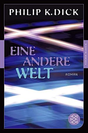 Eine andere Welt by Philip K. Dick