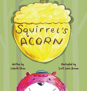 Squirrel's Acorn by Lizbeth Stone