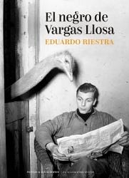 El negro de Vargas Llosa by Eduardo Riestra