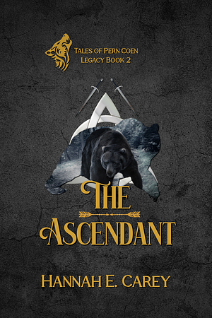 The Ascendant by Hannah E. Carey