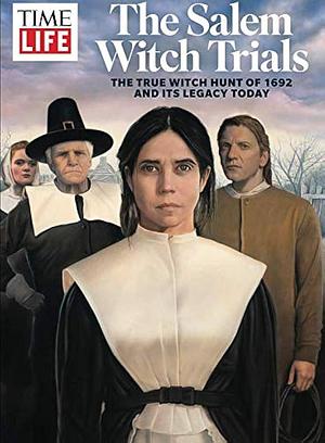 The Salem Witch Trials: The True Whitch Hunt of 1692 and It's Legacy Today by Daniel Saul Levy, Nancy Lambert, Carina Chocano, Alyssa Smith (writer), Matthew Plunkett